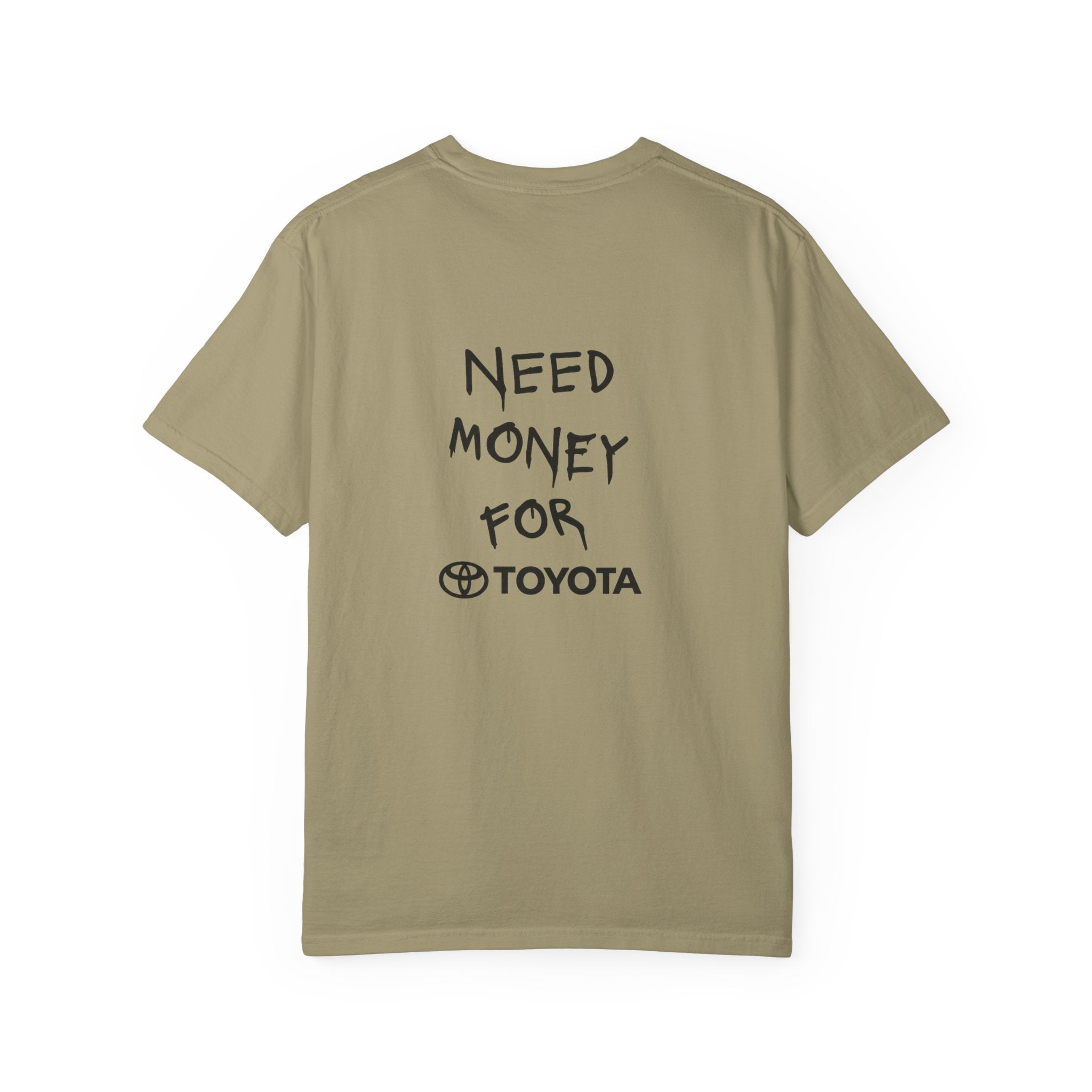 1st Gen Tundra Need Money for Toyota T-shirt