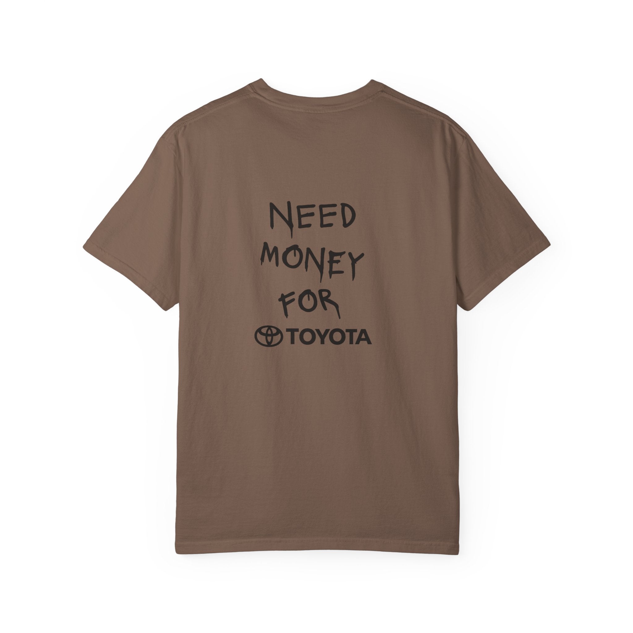100 Series Need Money for Toyota T-shirt