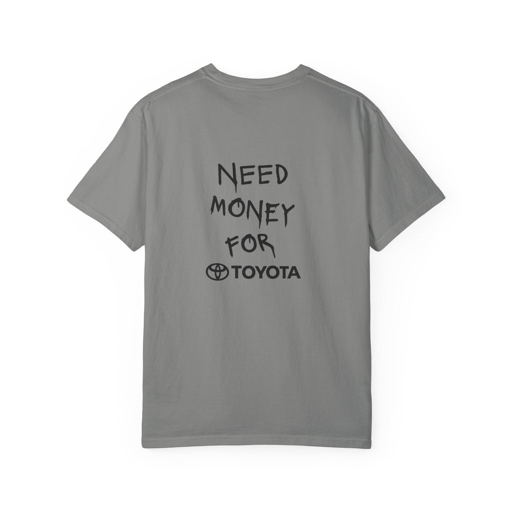 2nd Gen Tundra Need Money for Toyota T-shirt