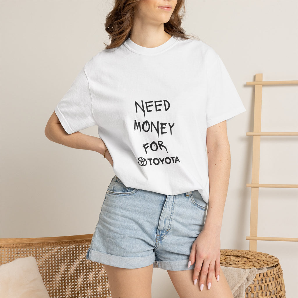 Need Money for Toyota T-shirt