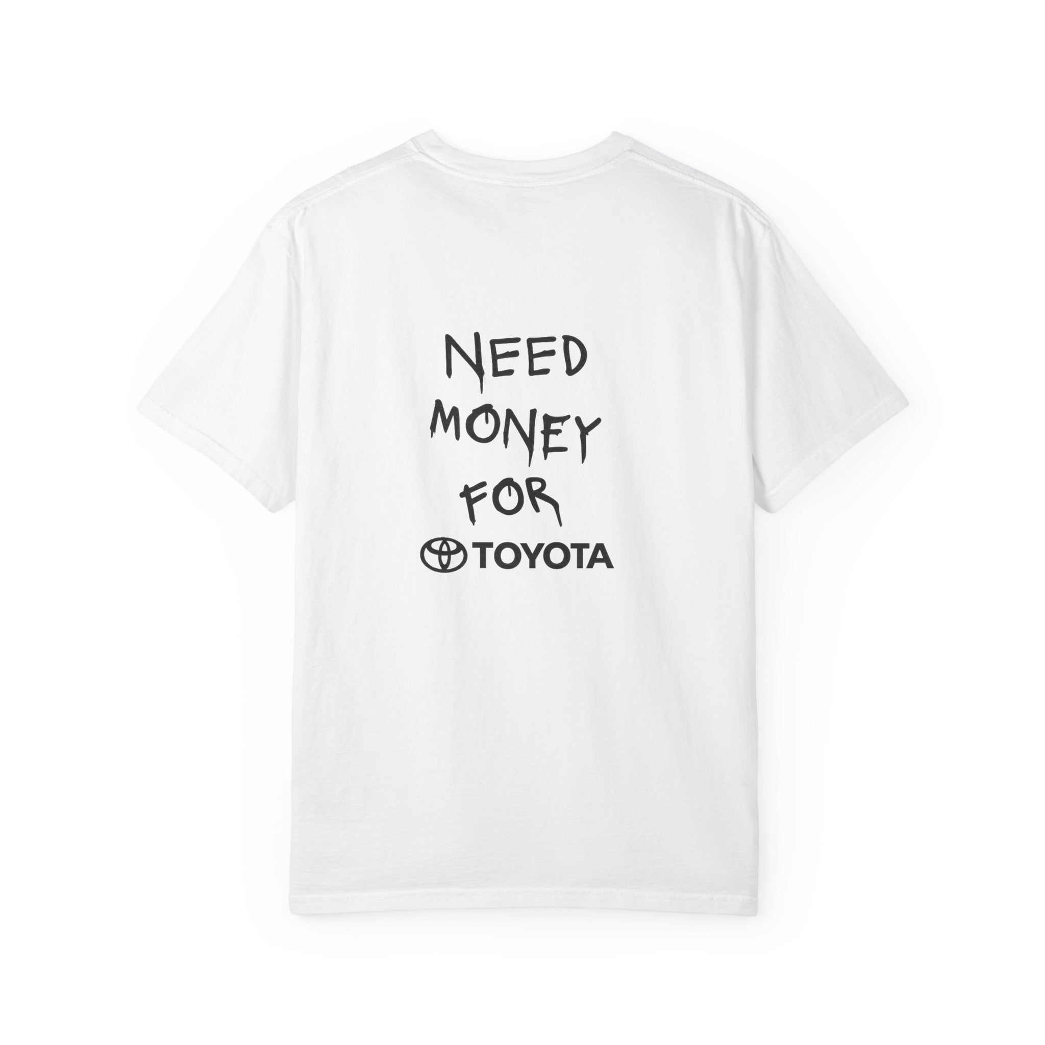3rd Gen Tacoma Need Money for Toyota T-shirt